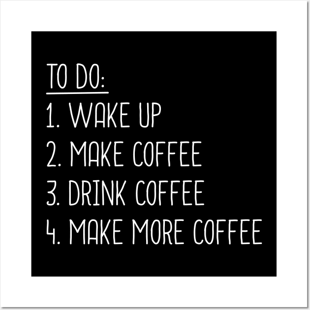 Coffee To Do List Funny Wall Art by DragonTees